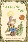 Cover: Lasse Dir Zeit - Sequoyah-Verlag