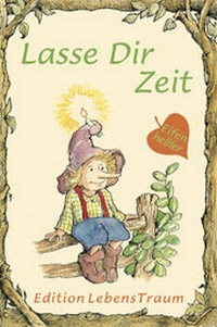 Enlarge image Cover: Lasse Dir Zeit - Sequoyah-Verlag