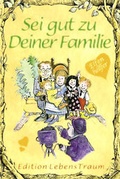 Cover: Sei gut zu Deiner Familie - Sequoyah-Verlag