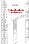 Cover: Kleine Gesch&auml;fte unter Freunden - epubli