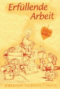 Cover: Erf&uuml;llende Arbeit - Sequoyah-Verlag