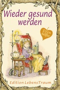 Cover: Wieder gesund werden - Sequoyah-Verlag