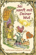 Cover: Sei sanft mit Deiner Wut - Sequoyah-Verlag