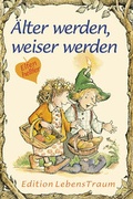 Cover: &Auml;lter werden, weiser werden - Sequoyah-Verlag