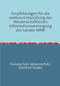 Cover: Empfehlungen f&uuml;r die weitere Entwicklung der Wissenschaftlichen Informationsversorgung des Landes NRW - epubli