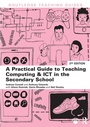 Cover: A Practical Guide to Teaching Computing and ICT in the Secondary School - Routledge