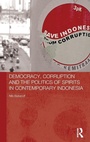 Bild: Democracy, Corruption and the Politics of Spirits in Contemporary Indonesia - Routledge