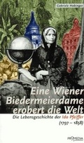Cover: Eine Wiener Biedermeierdame erobert die Welt - Promedia