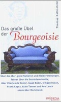 Cover: Das grosse &Uuml;bel der Bourgeoisie - Promedia