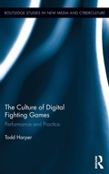 Cover: The Culture of Digital Fighting Games - Routledge