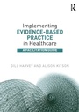 Cover: Implementing Evidence-Based Practice in Healthcare - Routledge