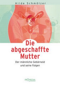 Enlarge image Cover: Die abgeschaffte Mutter - Promedia