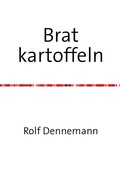 Cover: Brat kartoffeln - epubli