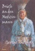 Cover: Briefe an den Medizinmann - Ibera Verlag - European University Press Verlagsgesellschaft m.b.H.