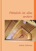 Cover: PL Tzlich Ist Alles Anders - Books on Demand