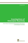 Cover: Investigations of Heterolytic Reactivity - S&uuml;dwestdeutscher Verlag f&uuml;r Hochschulschriften