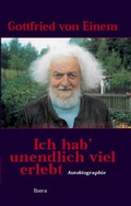 Cover: Ich hab' unendlich viel erlebt - Ibera Verlag - European University Press Verlagsgesellschaft m.b.H.