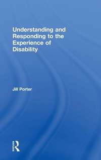 Enlarge image Cover: Understanding and Responding to the Experience of Disability - Routledge