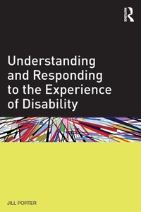 Enlarge image Cover: Understanding and Responding to the Experience of Disability - Routledge