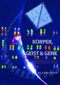 Cover: K&ouml;rper, Geist & Gene - Ibera Verlag - European University Press Verlagsgesellschaft m.b.H.