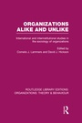 Cover: Organizations Alike and Unlike (RLE: Organizations) - Routledge