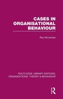 Cover: Cases in Organisational Behaviour (RLE: Organizations) - Routledge