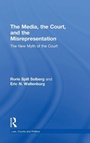 Cover: The Media, the Court, and the Misrepresentation - Routledge