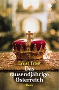 Cover: Das tausendj&auml;hrige &Ouml;sterreich - Ibera Verlag - European University Press Verlagsgesellschaft m.b.H.