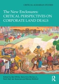Cover: The New Enclosures: Critical Perspectives on Corporate Land Deals - Routledge