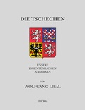 Cover: Die Tschechen - Ibera Verlag - European University Press Verlagsgesellschaft m.b.H.