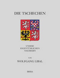 Enlarge image Cover: Die Tschechen - Ibera Verlag - European University Press Verlagsgesellschaft m.b.H.