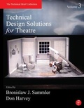 Cover: Technical Design Solutions for Theatre Volume 3 - Routledge
