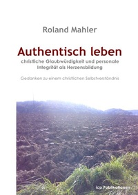Enlarge image Cover: Authentisch leben - epubli