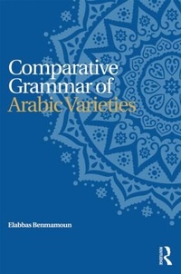 Enlarge image Cover: Comparative Grammar of Arabic Varieties - Routledge