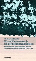 Cover: Wir als Wiener waren ja bei der Bev&ouml;lkerung beliebt - Mandelbaum Verlag eG