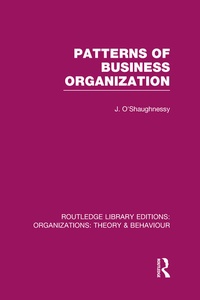 Enlarge image Cover: Patterns of Business Organization (RLE: Organizations) - Routledge