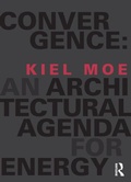 Cover: Convergence: An Architectural Agenda for Energy - Routledge