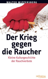 Enlarge image Cover: Der Krieg gegen die Raucher - Promedia