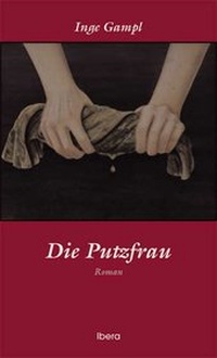 Abbildung von: Die Putzfrau - Ibera Verlag - European University Press Verlagsgesellschaft m.b.H.
