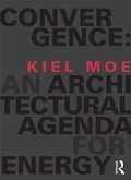 Cover: Convergence: An Architectural Agenda for Energy - Routledge