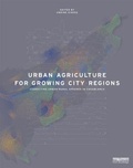 Cover: Urban Agriculture for Growing City Regions - Routledge