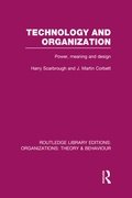 Cover: Technology and Organization (RLE: Organizations) - Routledge