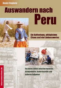 Abbildung von: Auswandern nach Peru - ein Kaffeehaus, alltägliches Chaos und viel Liebenswertes - Interconnections medien & reise e.K.