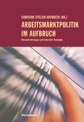 Cover: Arbeitsmarktpolitik im Aufbruch - Mandelbaum Verlag eG