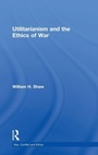 Cover: Utilitarianism and the Ethics of War - Routledge