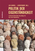 Cover: Politik der Eigenst&auml;ndigkeit - Mandelbaum Verlag eG