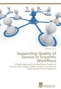 Abbildung von: Supporting Quality of Service in Scientific Workflows - Südwestdeutscher Verlag für Hochschulschriften AG  Co. KG