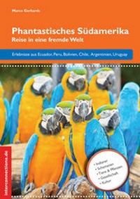 Abbildung von: Phantastisches Südamerika - Interconnections medien & reise e.K.