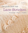 Cover: Das gro&szlig;e Buch vom Lace-Stricken - Christophorus