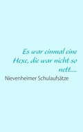 Cover: Es war einmal eine Hexe, die war nicht so nett.... - BoD - Books on Demand